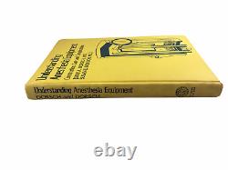 1977 Understanding Anesthesia Equipment Construction Care and Complications Book