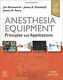 Anesthesia Equipment Principles and Applications, 3e