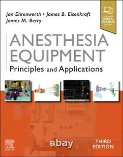 Anesthesia Equipment Principles and Applications Hardcover GOOD