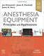 Anesthesia Equipment Principles and Applications by Jan Ehrenwerth