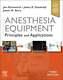 Anesthesia Equipment Principles and Applications by Jan Ehrenwerth Used