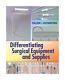 DIFFERENTIATING SURGICAL EQUIPMENT AND SUPPLIES By Rutherford Rn Colleen J. Msn