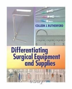 Differentiating Surgical Equipment and Supplies by Rutherford, Colleen J. Book