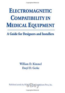 ELECTROMAGNETIC COMPATIBILITY IN MEDICAL EQUIPMENT A By William D. Kimmel VG