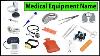 Medical And Doctor Equipment Name List With Pictures Medical Instruments Names With Pictures