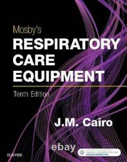 Mosby's Respiratory Care Equipment, 10e Paperback GOOD