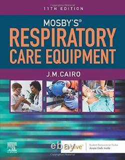 Mosby's Respiratory Care Equipment by Cairo PhD RRT FAARC (paperback)