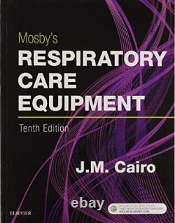 Mosby's Respiratory Care Equipment by J. Cairo