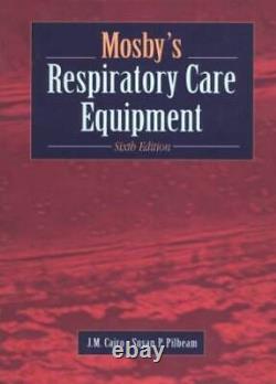 Mosbys Respiratory Care Equipment, 6e Hardcover ACCEPTABLE