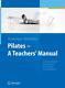 Pilates A Teachers? Manual Exercises with Mats and Equipment for Prevention