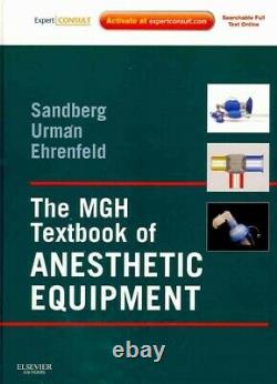 The MGH Textbook of Anesthetic Equipment by Richard Urman, Warren Sandberg