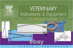 VETERINARY INSTRUMENTS AND EQUIPMENT A POCKET GUIDE, 1E By Sonsthagen Bs Teresa