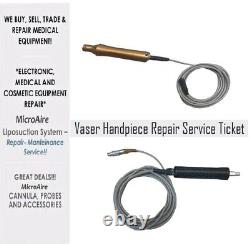 Vaser Liposuction Handpiece Repair Service Ticket