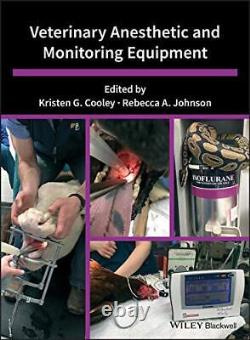 Veterinary Anesthetic and Monitoring Equipment by Cooley (hardcover)