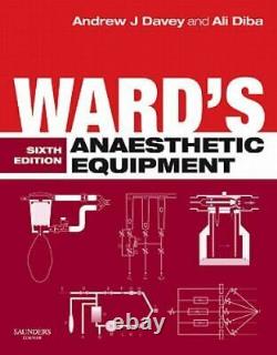 Ward's Anaesthetic Equipment, Diba BM FRCA, Ali, Davey LRCP & SI FRCA, Andrew J