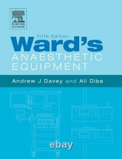 Ward's Anaesthetic Equipment by Diba BM FRCA, Dr. Ali Hardback Book The Fast